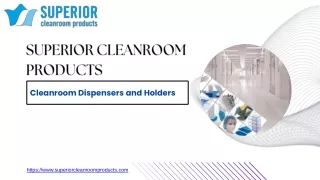 Advancing Cleanroom Standards with Superior Cleanroom Dispensers and Holders