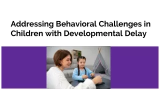 Addressing Behavioral Challenges in Children with Developmental Delay