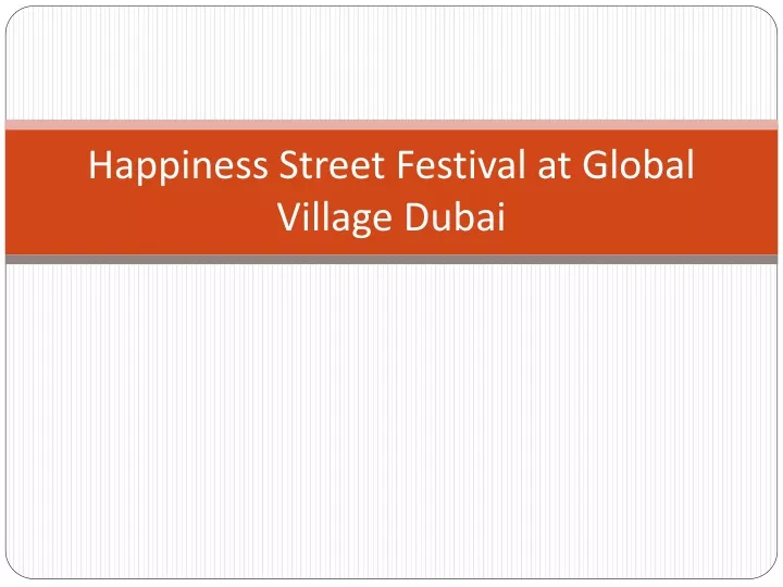 happiness street festival at global village dubai