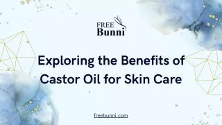 Unveiling the Secrets of the Best Castor Oil for Skin