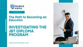 The Path to Becoming an Educator Investigating the JBT Diploma Program