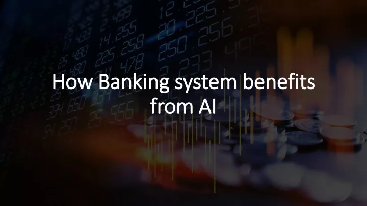 how banking system benefits from ai