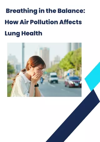 Breathing in the Balance: How Air Pollution Affects Lung Health
