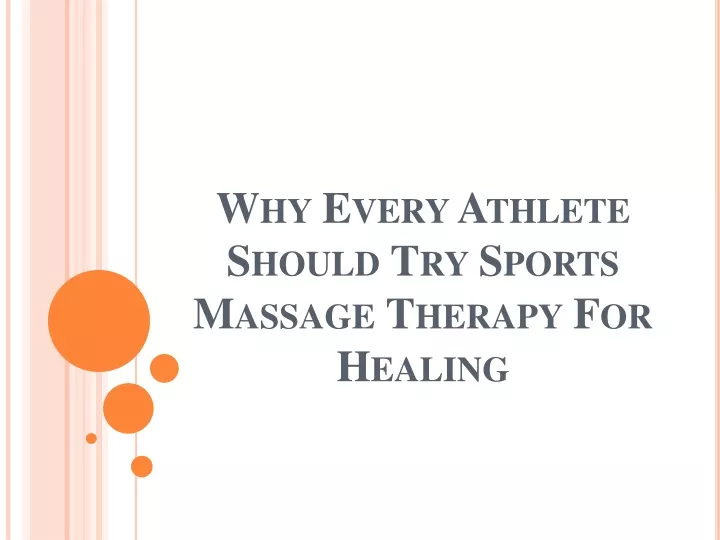 why every athlete should try sports massage therapy for healing