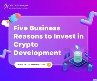 Five Business Reasons to Invest in Crypto Development