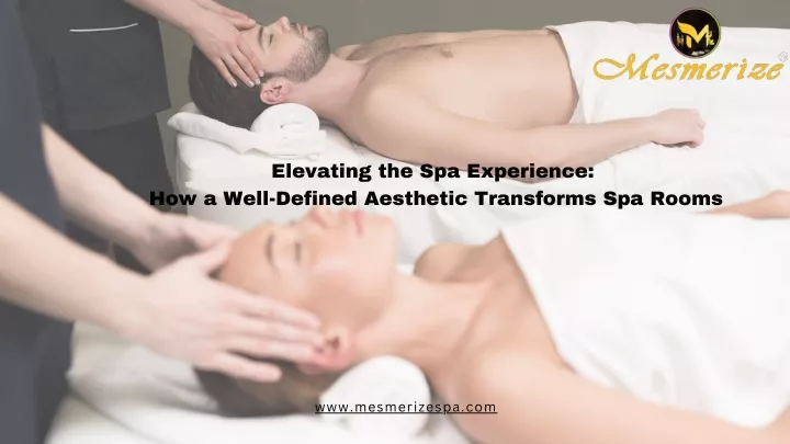 elevating the spa experience how a well defined