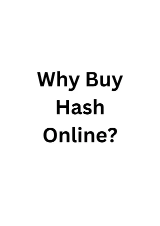 Why Buy Hash Online?