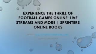 Experience the Thrill of Football Games Online Live Streams and More | Sprinters