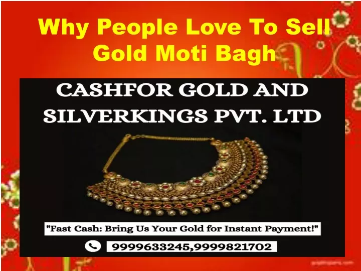 why people love to sell gold moti bagh