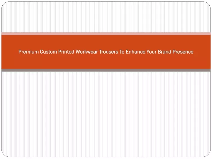 premium custom printed workwear trousers to enhance your brand presence
