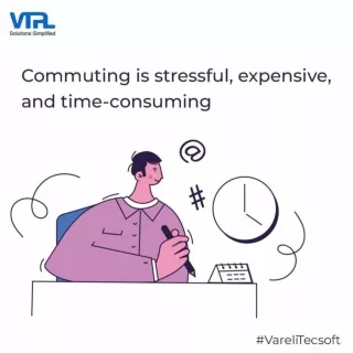 Commuting is stressful, expensive and time-consuming | VTPL