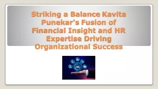 Striking a Balance: Kavita Punekar's Fusion of Financial Insight and HR Expertise Driving Organizational Success