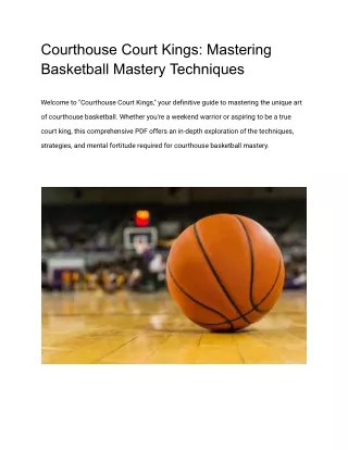 Courthouse Court Kings Mastering Basketball Mastery Techniques