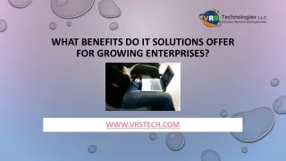 What Benefits Do IT Solutions Offer for Growing Enterprises?