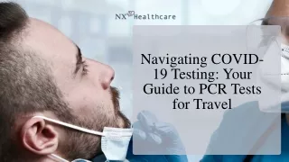 Navigating COVID-19 Testing Your Guide to PCR Tests for Travel