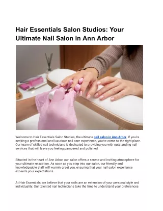Hair Essentials Salon Studios_ Your Ultimate Nail Salon in Ann Arbor