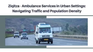 Ziqitza - Ambulance Services in Urban Settings Navigating Traffic and Population Density