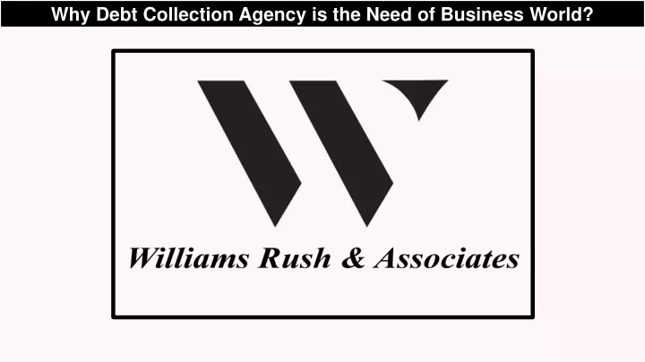 why debt collection agency is the need