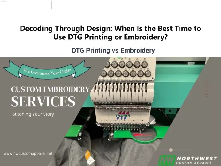 decoding through design when is the best time to use dtg printing or embroidery