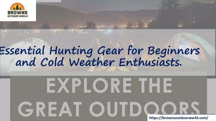 essential hunting gear for beginners and cold