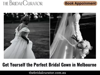 Get Yourself the Perfect Bridal Gown in Melbourne