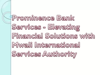 Prominence Bank Services - Elevating Financial Solutions with Mwali International Services Authority