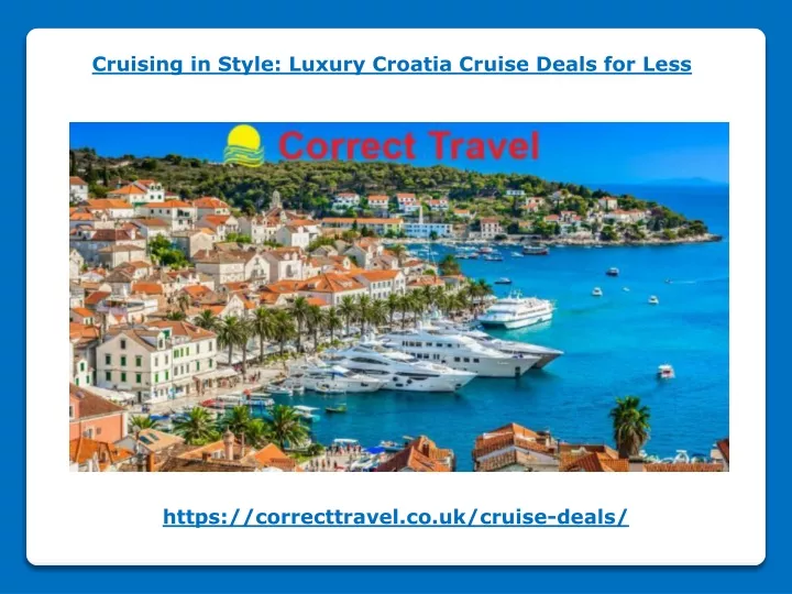 cruising in style luxury croatia cruise deals