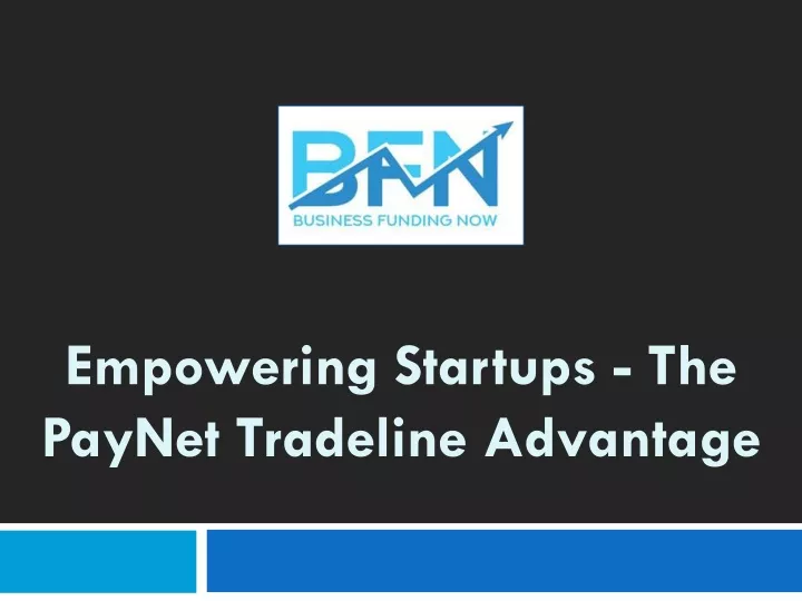 empowering startups the paynet tradeline advantage