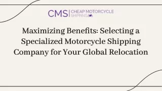 Selecting a Specialized Motorcycle Shipping Company for Your Global Relocation