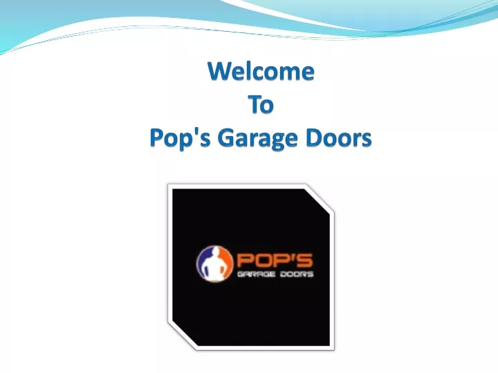 welcome to pop s garage doors