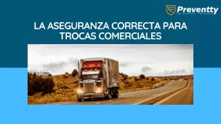 La Aseguranza Correcta Para Trocas Comerciales