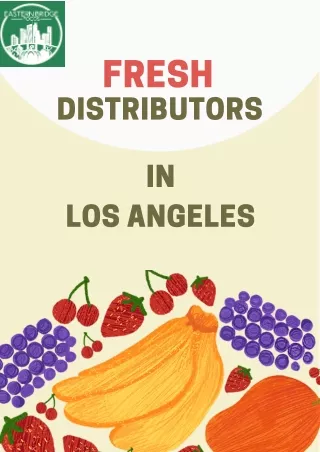 Fresh Fruit Distributors in Los Angeles  Eastern Bridge Foods