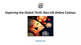 Exploring the Global Thrill: Non-UK Online Casinos