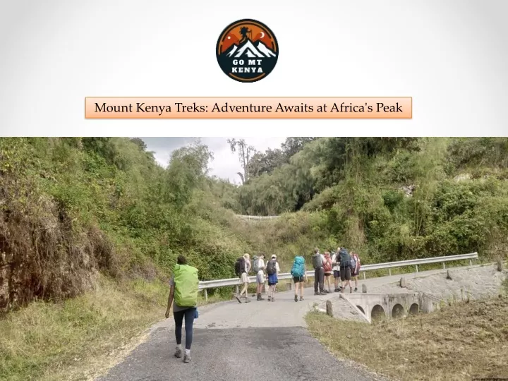mount kenya treks adventure awaits at africa