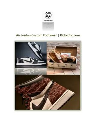Air Jordan Custom Footwear | Kickxotic.com