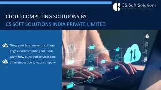 Cloud Computing Solutions by CS Soft Solutions India Private Limited