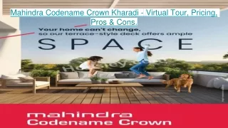 Mahindra Codename Crown Kharadi - Virtual Tour, Pricing, Pros & Cons.