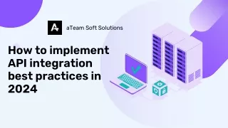 How to implement API integration best practices in 2024