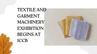 TEXTILE AND GARMENT MACHINERY EXHIBITION BEGINS AT ICCB