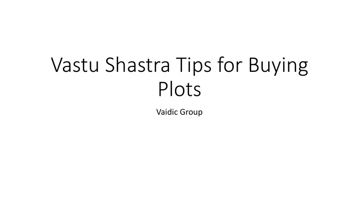 vastu shastra tips for buying plots