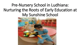 Pre-Nursery School in Ludhiana: Nurturing the Roots of Early Education at My Sun