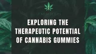 Exploring the Therapeutic Potential of Cannabis Gummies