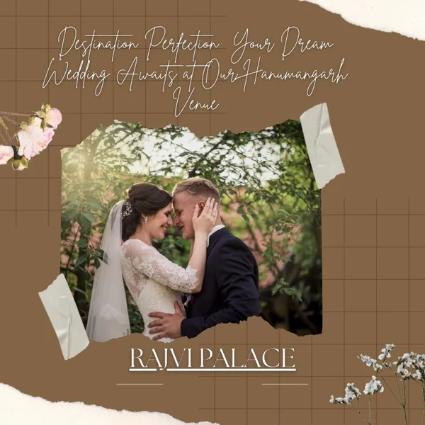 Destination Perfection Your Dream Wedding Awaits at Our Hanumangarh Venue