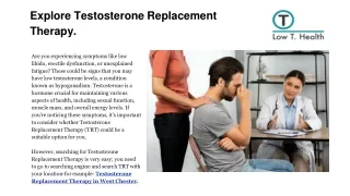 Explore Testosterone Replacement Therapy.