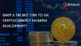 When Is the Best Time to Use  Cryptocurrency Exchange  Development (2)