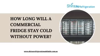How long will a commercial fridge stay cold without power?