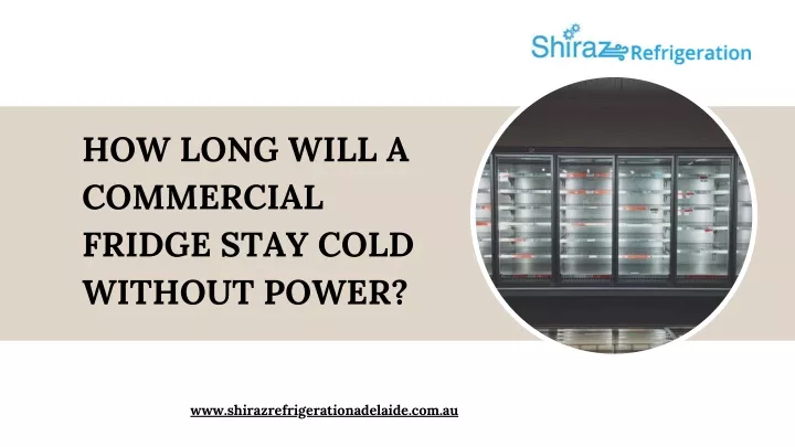 how long will a commercial fridge stay cold