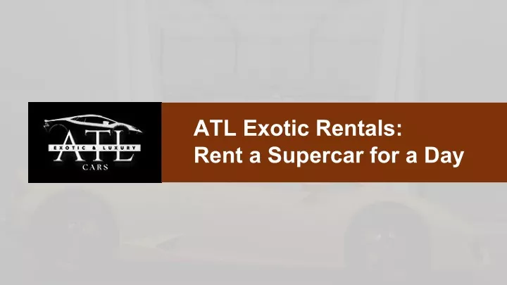 atl exotic rentals rent a supercar for a day