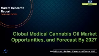 Medical Cannabis Oil Market will reach at a CAGR of 14.32% from to 2027