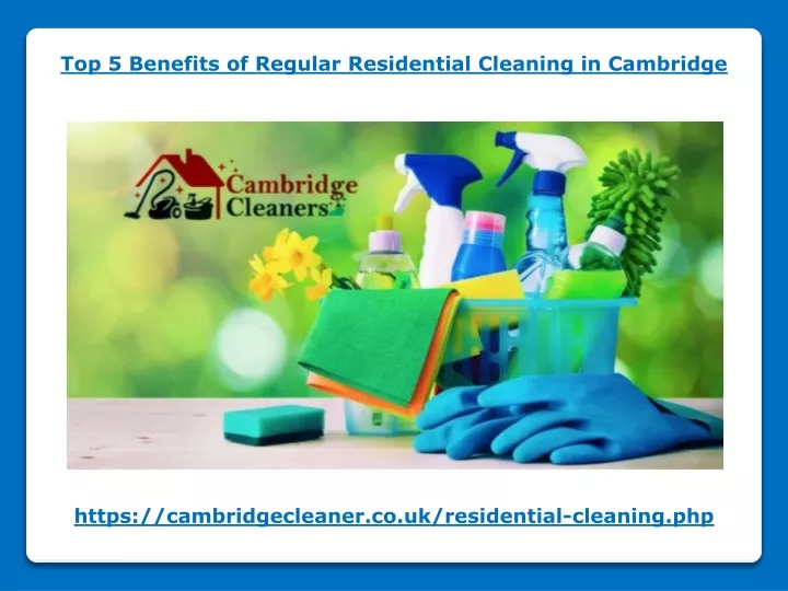 top 5 benefits of regular residential cleaning